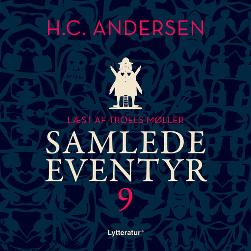 H.C. Andersens samlede eventyr bind 9, Hans Christian Andersen