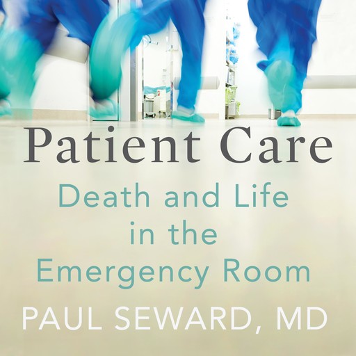 Patient Care, Paul Seward