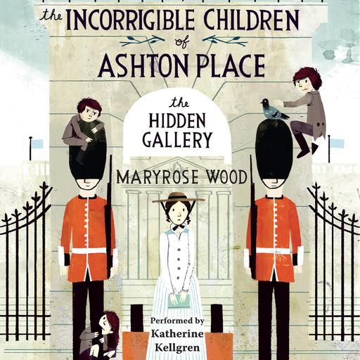 The Incorrigible Children of Ashton Place: Book II, Maryrose Wood