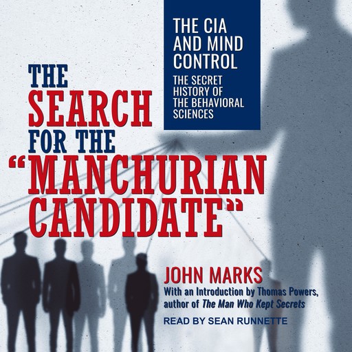 The Search for the "Manchurian Candidate", John Marks