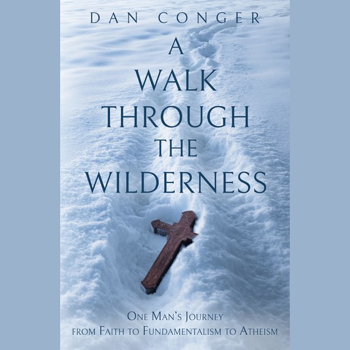 A Walk Through the Wilderness, Dan Conger