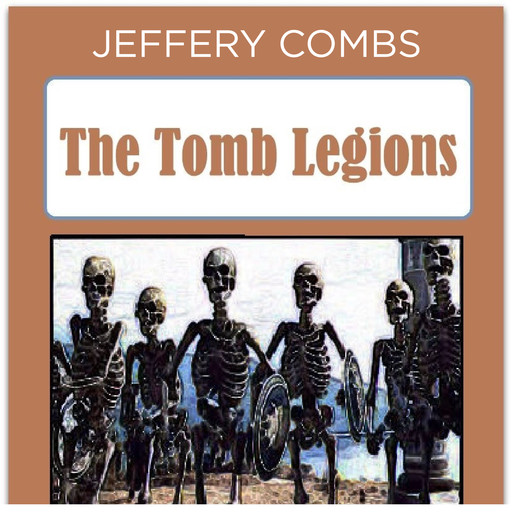 The Tomb Legions, Jeffery Combs
