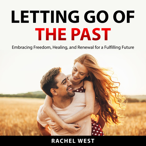 Letting Go of the Past, Rachel West