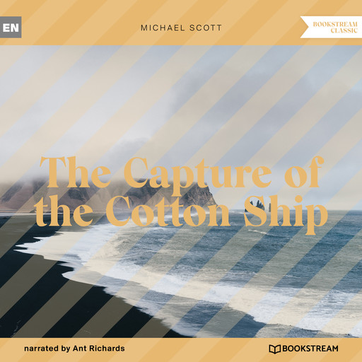 The Capture of the Cotton Ship (Unabridged), Michael Scott