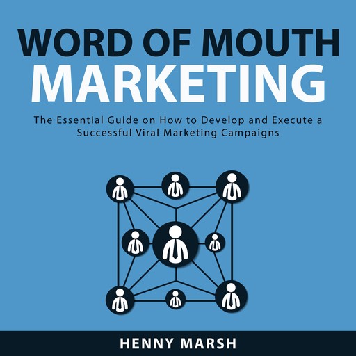 Word of Mouth Marketing, Henny Marsh