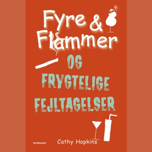 Fyre & Flammer 6 - Fyre & Flammer og frygtelige fejltagelser, Cathy Hopkins