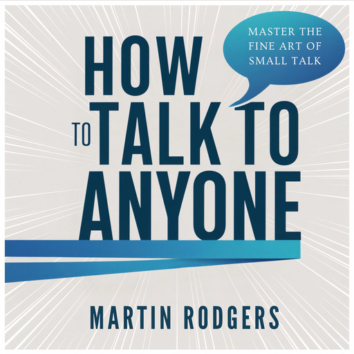 How To Talk To Anyone, Martin Rodgers