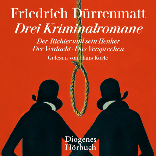 Drei Kriminalromane - Der Richter und sein Henker, Der Verdacht, Das Versprechen (Ungekürzt), Friedrich Dürrenmatt