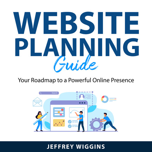 Website Planning Guide, Jeffrey Wiggins