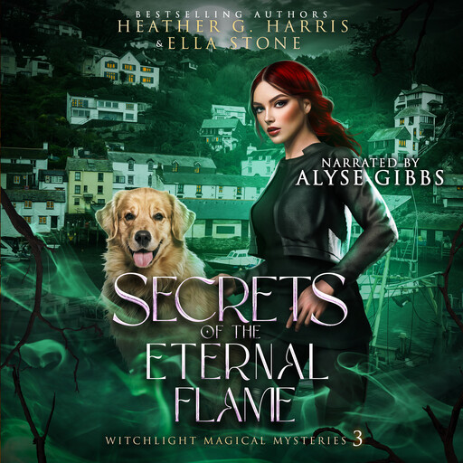 Secrets of the Eternal Flame, Heather G Harris, Ella Stone