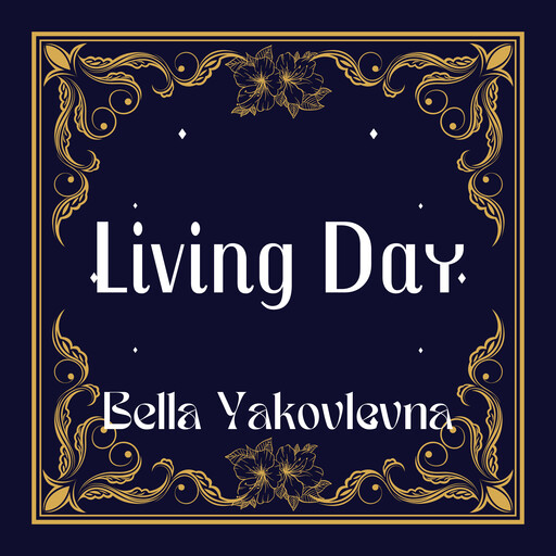 Living Day, Bella Yakovlevna