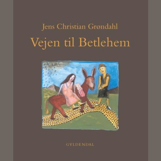 Vejen til Betlehem, Jens Christian Grøndahl