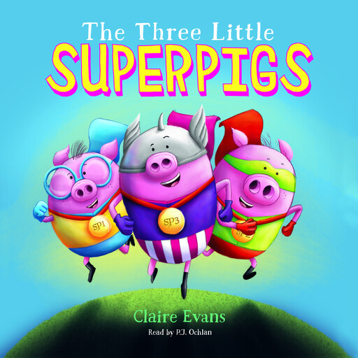 The Three Little Superpigs, Claire Evans