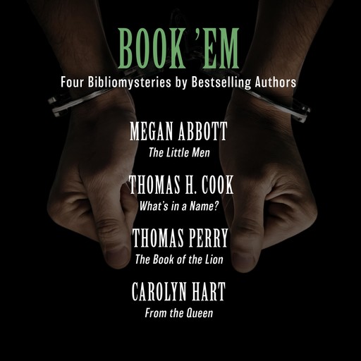 Book 'Em, Thomas H.Cook, Megan Abbott, Thomas Perry, Carolyn Hart
