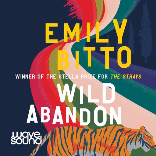 Wild Abandon, Emily Bitto