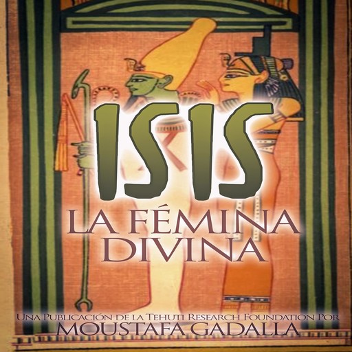 Isis La Fémina Divina, Moustafa Gadalla