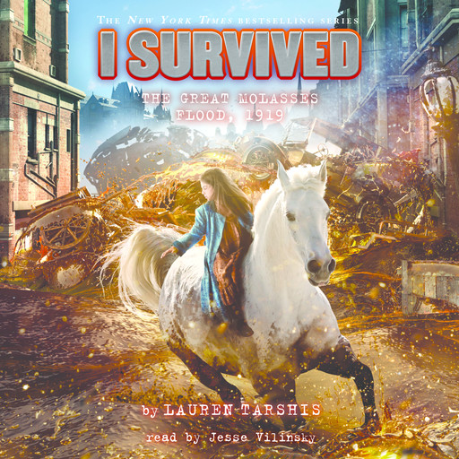 I Survived the Great Molasses Flood, 1919 (I Survived #19), Lauren Tarshis