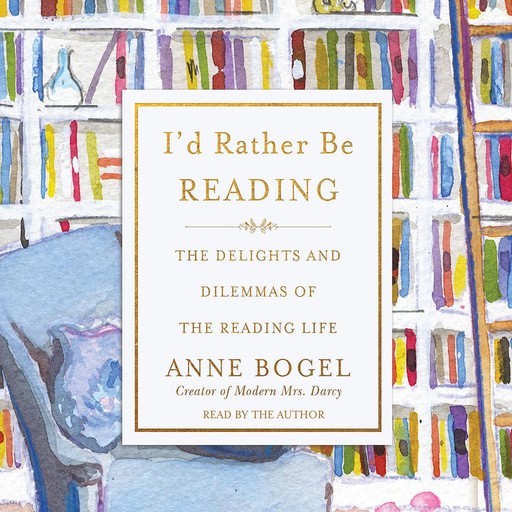 I'd Rather Be Reading, Anne Bogel