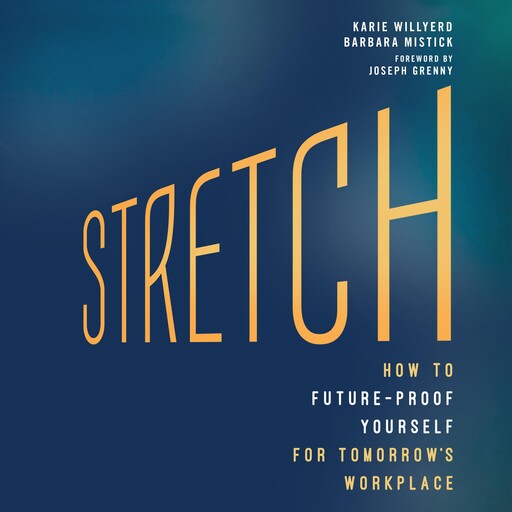 Stretch, Karie Willyerd, Barbara Mistick