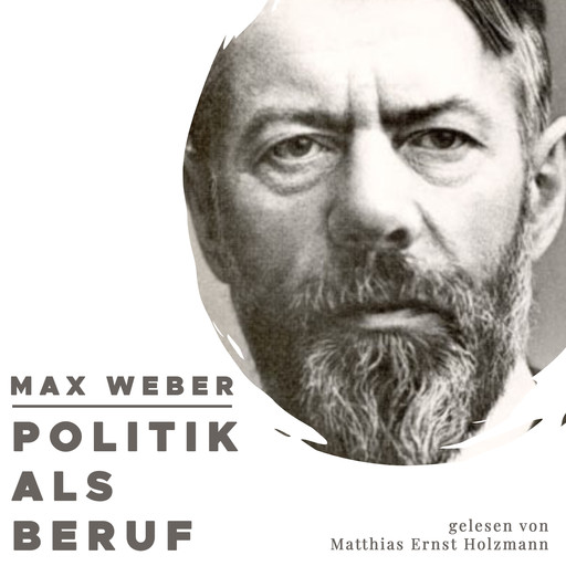 Politik als Beruf, Max Weber