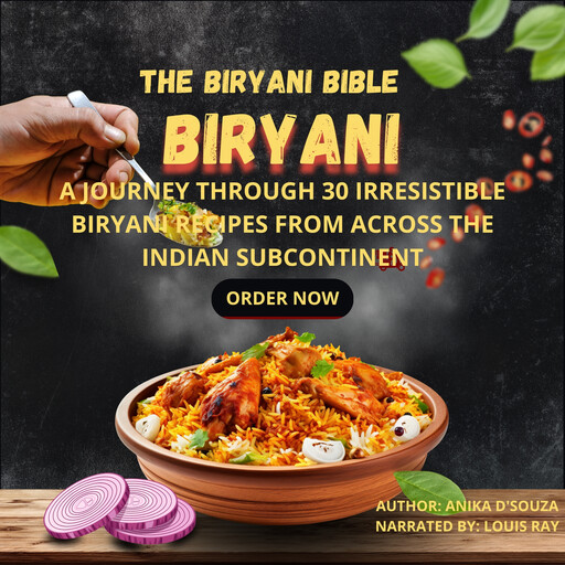 The Biryani Bible, Anika D'Souza