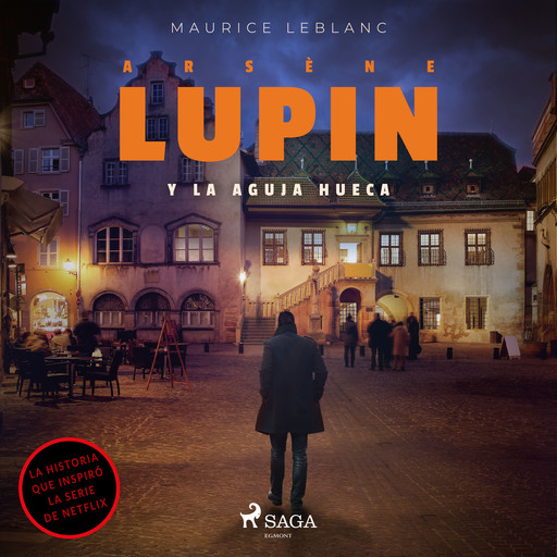 Arsene Lupin y la aguja hueca, Maurice Leblanc