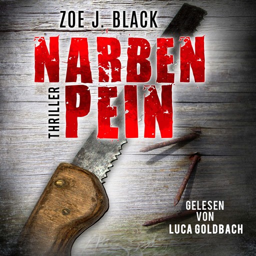 NARBENPEIN - Künzel & Lobenstein-Thriller, Band 13 (ungekürzt), Zoe J. Black