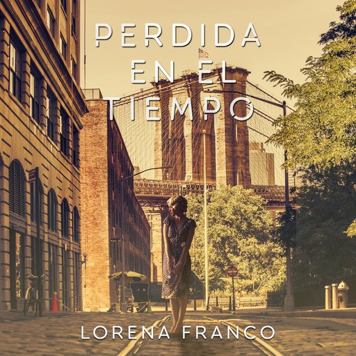 Perdida en el tiempo, Lorena Franco