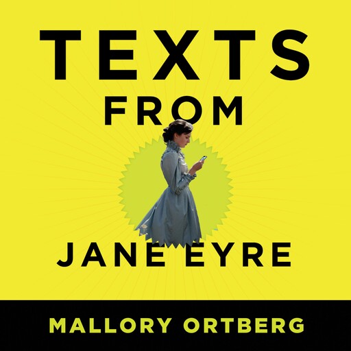 Texts from Jane Eyre, Mallory Ortberg