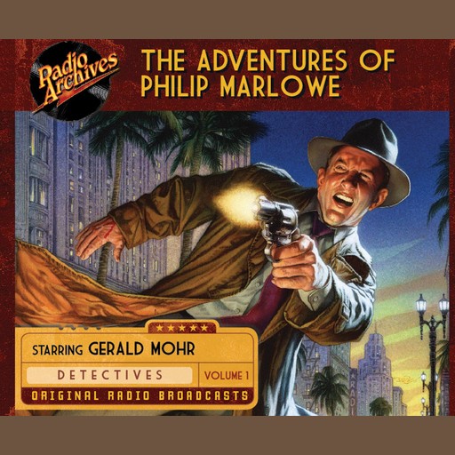 The Adventures of Philip Marlowe, Volume 1, Raymond Chandler, Gerald Mohr