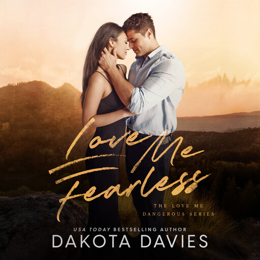 Love Me Fearless, Dakota Davies