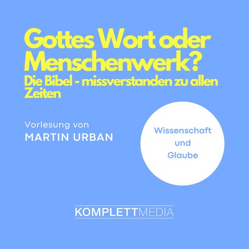 Gottes Wort oder Menschenwerk?, Martin Urban