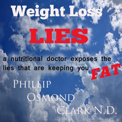 Weight Loss Lies, Phillip Osmond Clark