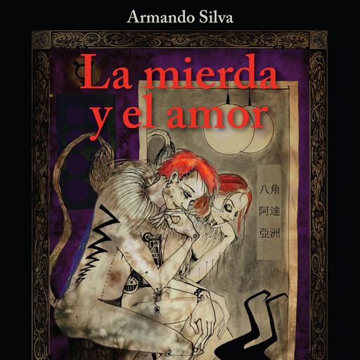 La mierda y el amor, Armando Silva