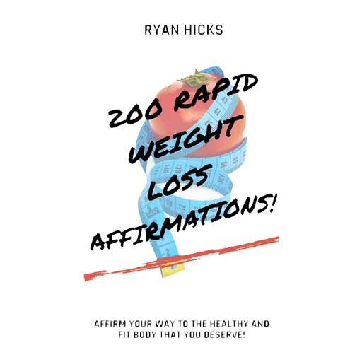 200 Rapid Weight Loss Affirmations, Ryan Hicks