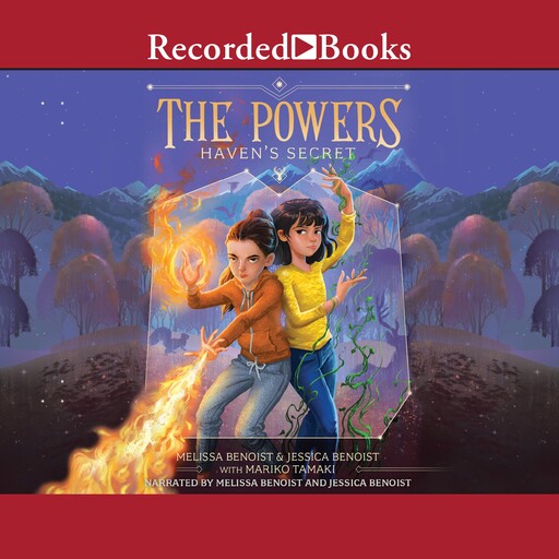 The Powers: Haven's Secret, Mariko Tamaki, Melissa Benoist, Jessica Benoist