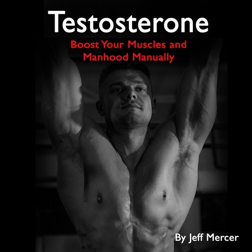 Testosterone, Jeff Mercer