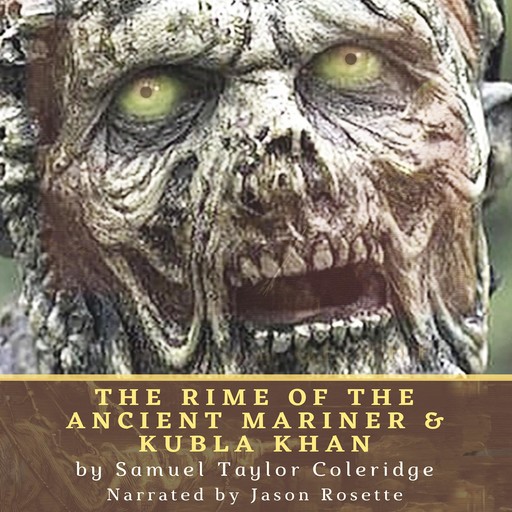 The Rime of the Ancient Mariner & Kubla Khan, Samuel Taylor Coleridge