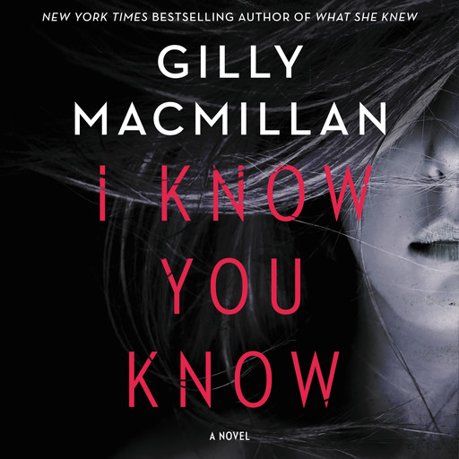 I Know You Know, Gilly Macmillan