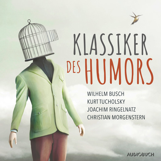 Klassiker des Humors, Wilhelm Busch, Kurt Tucholsky, Joachim Ringelnatz, Christian Morgenstern