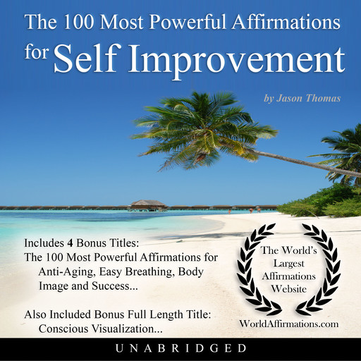 The 100 Most Powerful Affirmations for Self Improvement, Jason Thomas