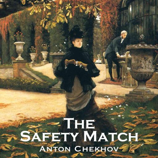 The Safety Match, Anton Chekhov