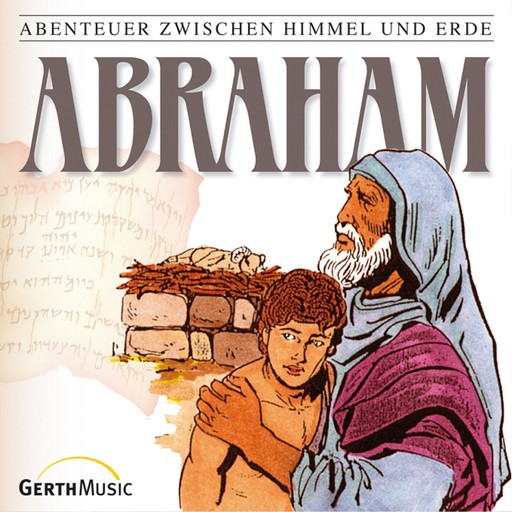 Abraham (Abenteuer zwischen Himmel und Erde 3), Günter Schmitz
