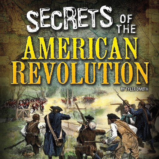 Secrets of the American Revolution, Tyler Omoth