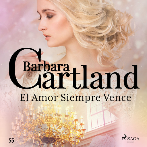 El Amor Siempre Vence (La Colección Eterna de Barbara Cartland 55), Barbara Cartland