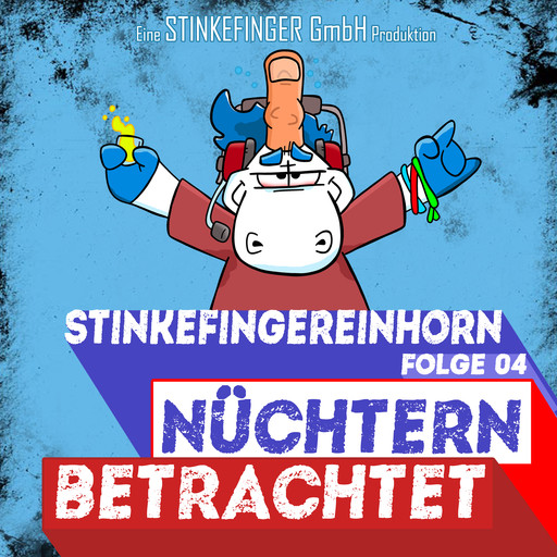 Stinkefingereinhorn - Nüchtern betrachtet, Sascha Ehlert