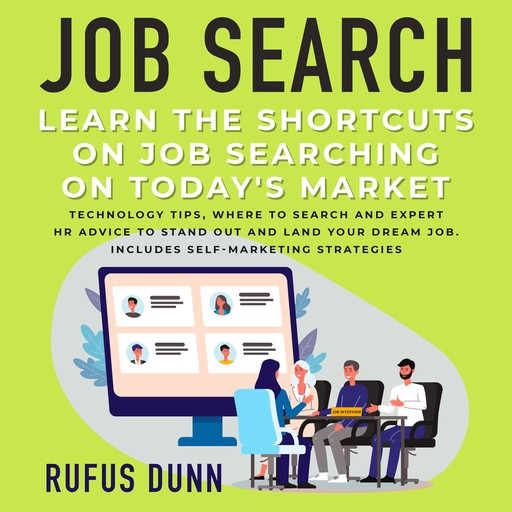 Job Search: Learn the Shortcuts on Job Searching on Today's Market, Rufus Dunn