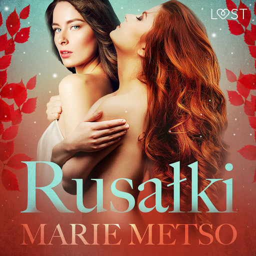 Rusałki - Erotisk novelle, Marie Metso
