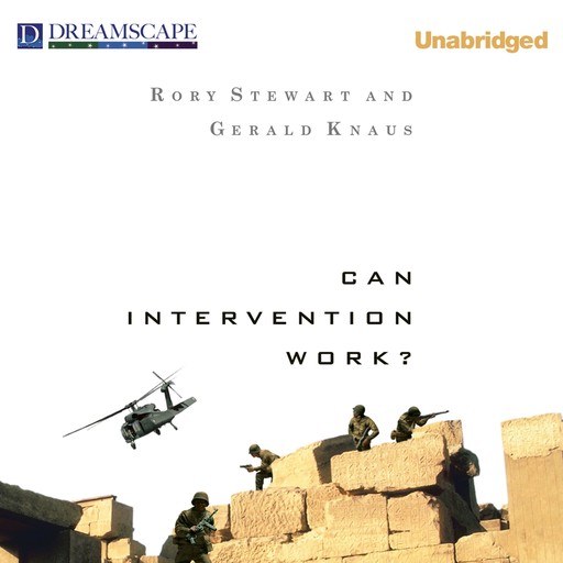 Can Intervention Work?, Rory Stewart