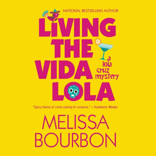 Living the Vida Lola, Melissa Bourbon